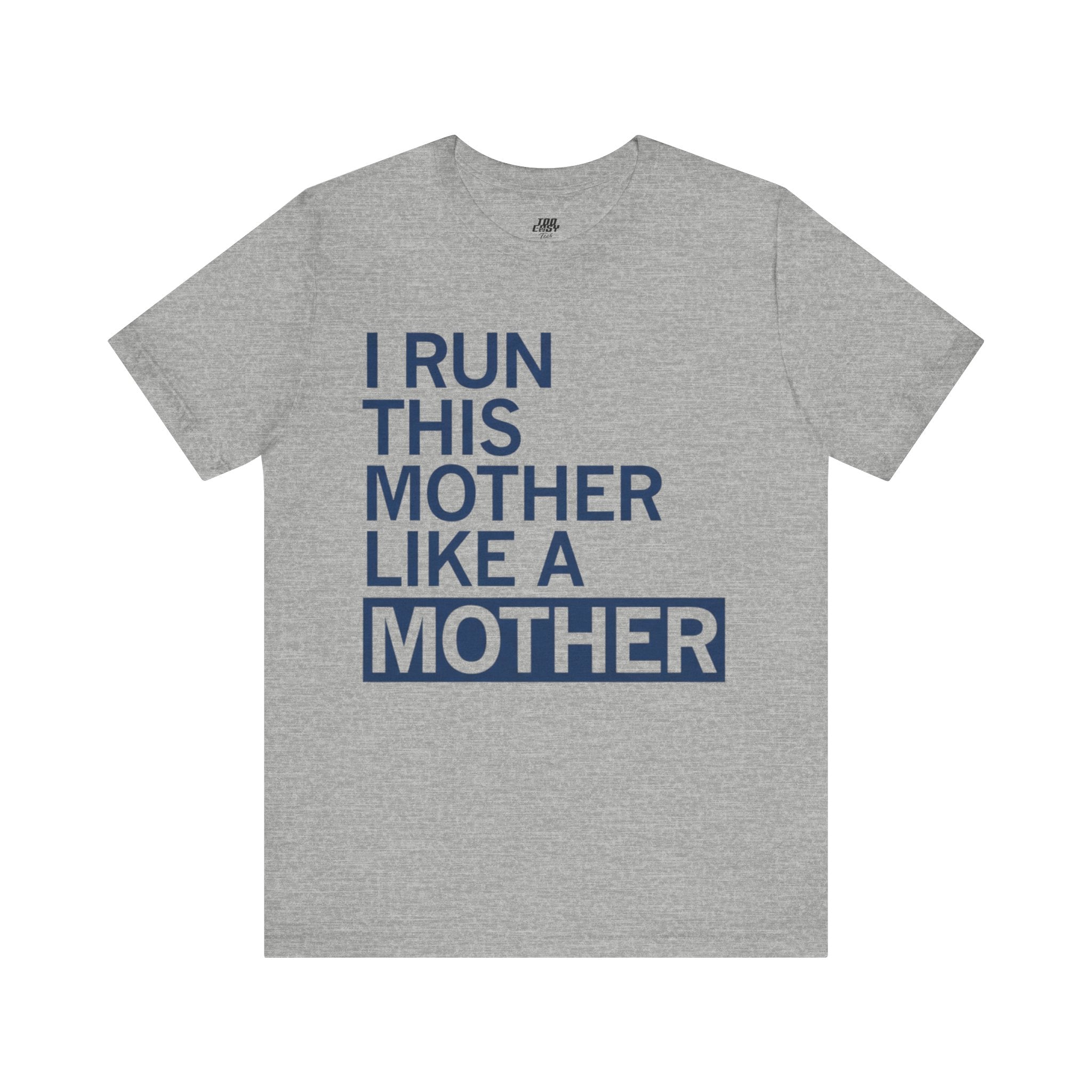 Like A Mother Tee