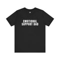 Emotional Support Dad Tee