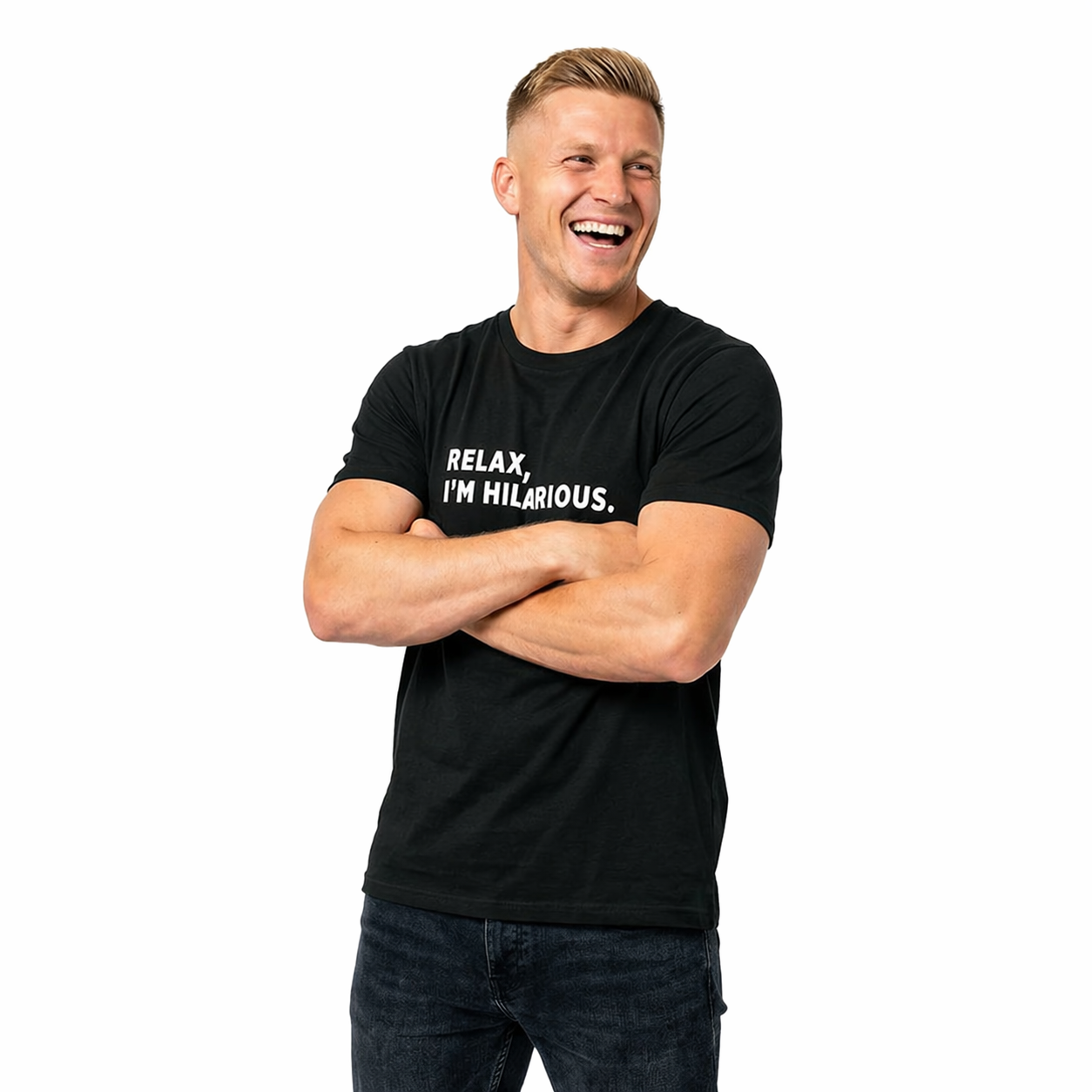 Relax, I’m Hilarious Tee