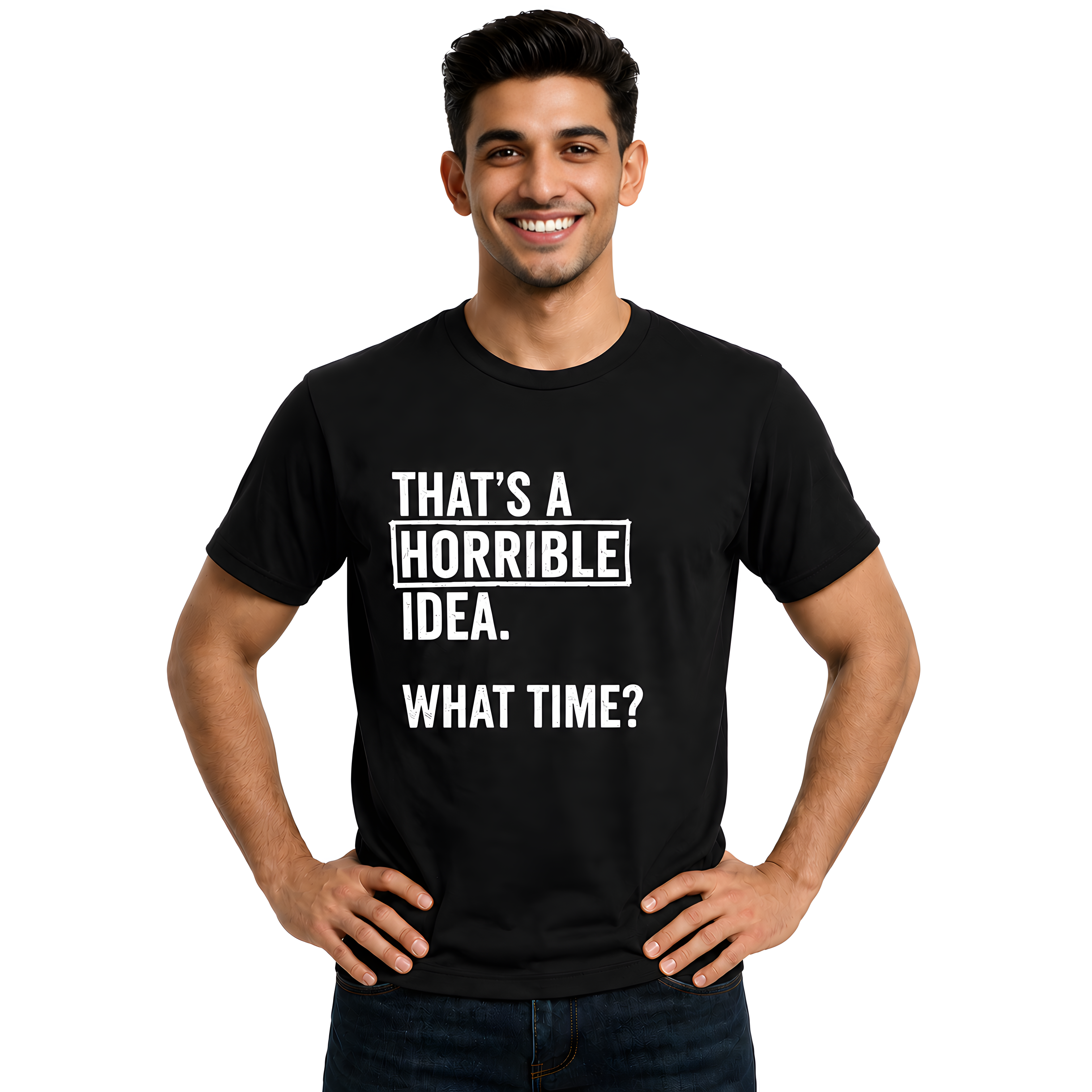 Horrible Idea, What Time? Tee