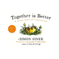 Together is Better by Simon Sinek