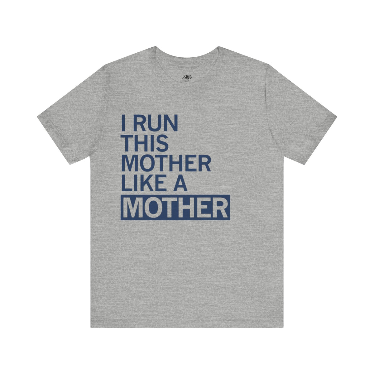 Like A Mother Tee