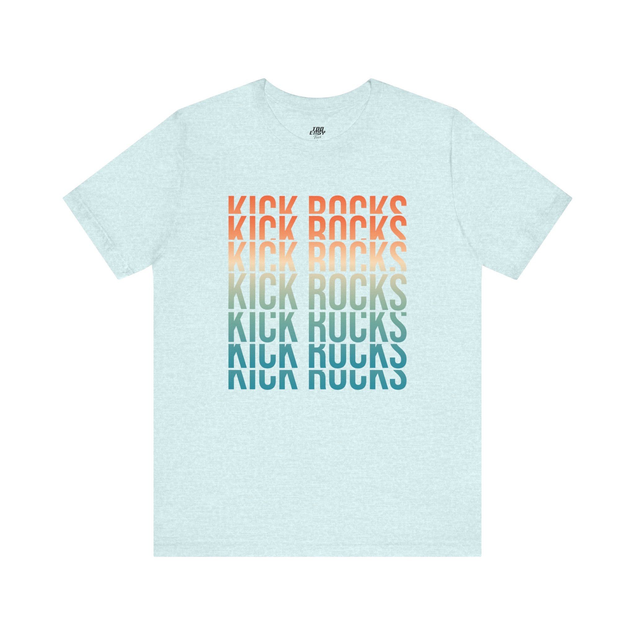 Kick Rocks Tee