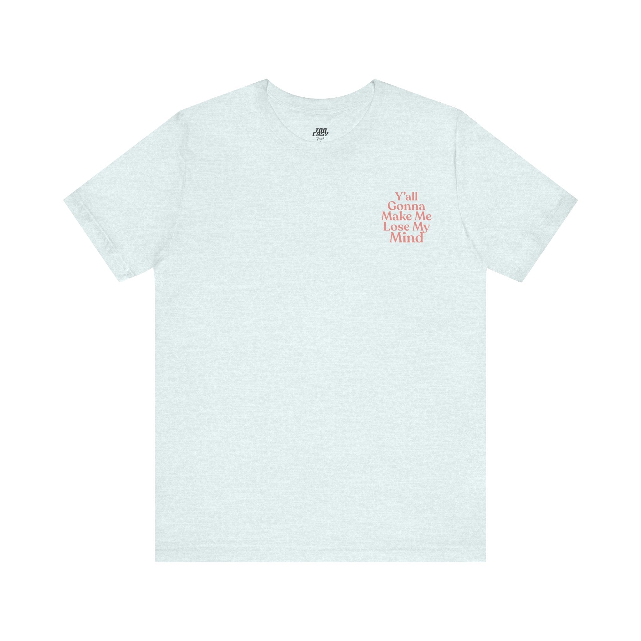Up In Here Tee