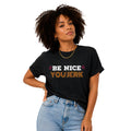 Be Nice You Jerk Tee