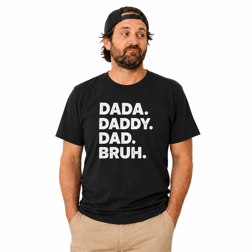 Dada Daddy Dad Bruh Tee