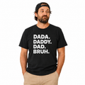 Dada Daddy Dad Bruh Tee
