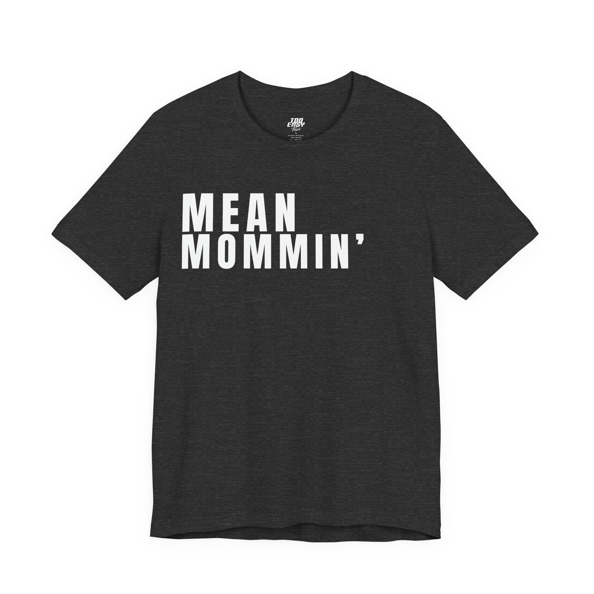 Mean Mommin' Tee