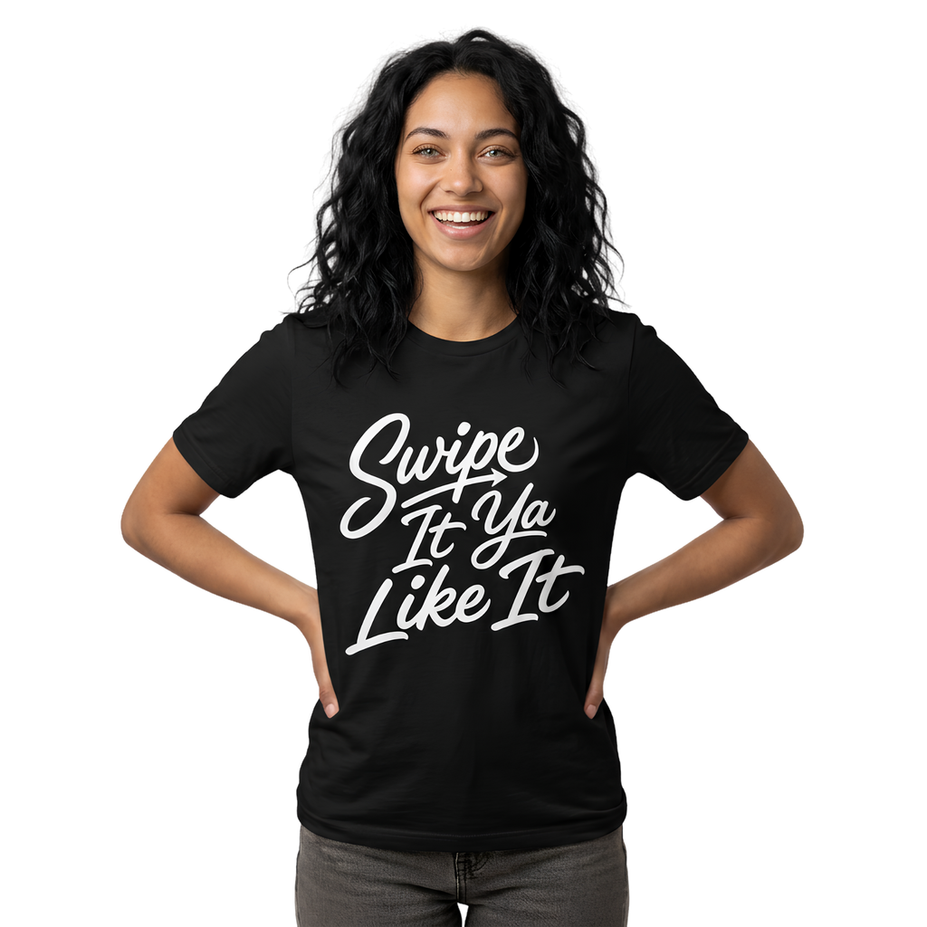 Swipe It Ya Like It Tee